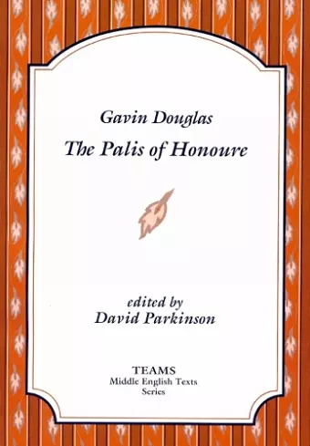 Gavin Douglas, The Palis of Honoure cover