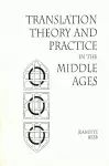 Translation Theory and Practice in the Middle Ages cover