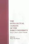 The Intellectual Climate of the Early University cover