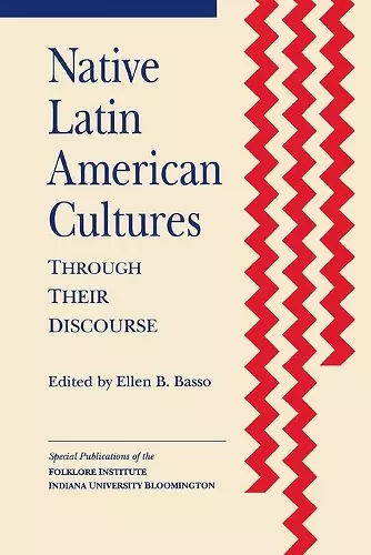 Native Latin American Cultures through Their Discourse cover