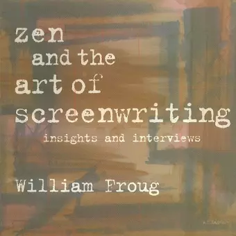 Zen & the Art of Screenwriting cover