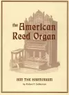 The American Reed Organ and the Harmonium cover