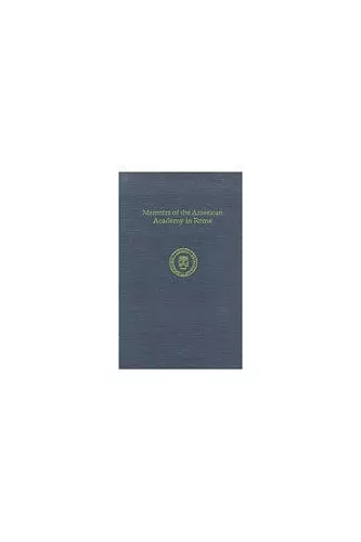 Memoirs of the American Academy in Rome, Volume 47 (2002) cover