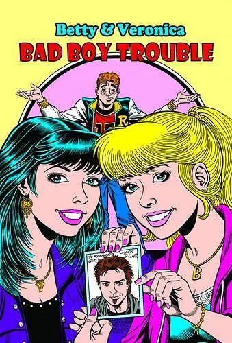 Betty & Veronica Bad Boy Trouble cover