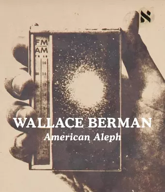 Wallace Berman: American Aleph cover
