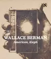 Wallace Berman: American Aleph cover