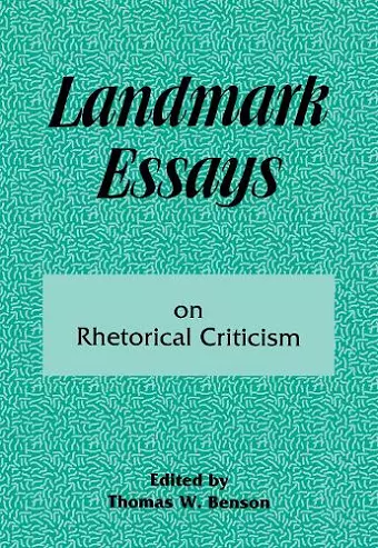 Landmark Essays on Rhetorical Criticism cover