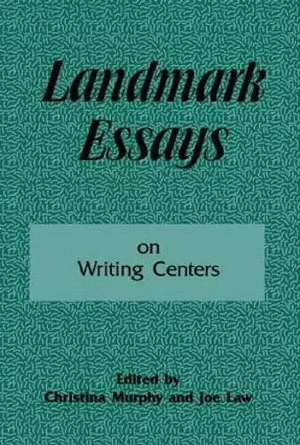 Landmark Essays on Writing Centers cover