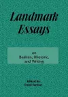 Landmark Essays on Bakhtin, Rhetoric, and Writing cover