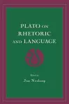 Plato on Rhetoric and Language cover