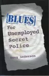Blues For Unemployed Secret Police cover