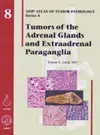 Tumors of the Adrenal Glands and Extraadrenal Paraganglia cover
