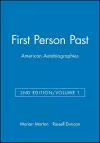 First Person Past: American Autobiographies, Volume 1 cover