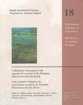 A Biological Assessment of the Aquatic Ecosystems of the Pantanal, Mato Grosso do Sul, Brasil cover