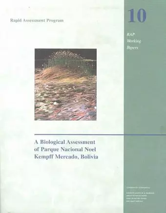 A Biological Assessment of the Parque Nacional Noel Kempff Mercado, Bolivia cover