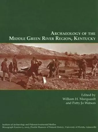 Archaeology of the Middle Green River Region, Kentucky cover