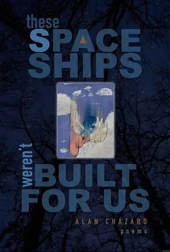 These Spaceships Weren't Built For Us cover