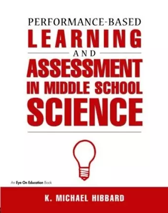 Performance-Based Learning & Assessment in Middle School Science cover