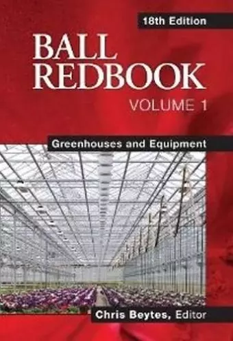 Ball Redbook, Volume 1: Greenhouses and Equipment cover