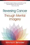 Reversing Cancer through Mental Imagery cover