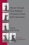 Master Cheng's New Method of Taichi Ch'uan Self-Cultivation cover
