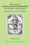 The Twelve Zodiac Sign Syndromes of Medical Astrology cover
