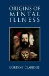 Origins of Mental Illness cover