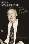 Max Starkloff and the Fight for Disability Rights cover
