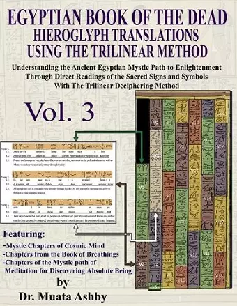 EGYPTIAN BOOK OF THE DEAD HIEROGLYPH TRANSLATIONS USING THE TRILINEAR METHOD Volume 3 cover