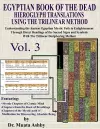 EGYPTIAN BOOK OF THE DEAD HIEROGLYPH TRANSLATIONS USING THE TRILINEAR METHOD Volume 3 cover