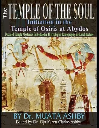 Temple of the Soul Initiation Philosophy in the Temple of Osiris at Abydos cover