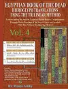 EGYPTIAN BOOK OF THE DEAD HIEROGLYPH TRANSLATIONS USING THE TRILINEAR METHOD Volume 4 cover