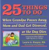 25 Things to Do When Grandpa Passes Away, Mom and Dad Get Divorced, or the Dog Dies cover