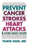 Prevent Cancer, Strokes, Heart Attacks and Other Deadly Killers! cover