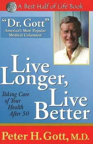 Live Longer, Live Better: Taking Care of Your Health cover