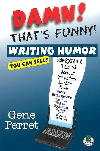 Damn! That's Funny: Writing Humor You Can Sell! cover