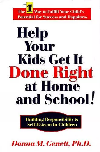 Help Your Kids Get it Done Right at Home & School! cover