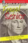 Frugal Senior: Hundreds of Creative Ways to Stretch a Dollar cover