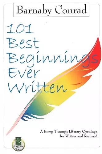 101 Best Beginnings Ever Written: A Romp Through Literary Openings for Writers and Readers cover