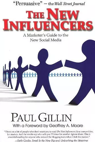 New Influencers: A Marketer's Guide to the New Social Media cover