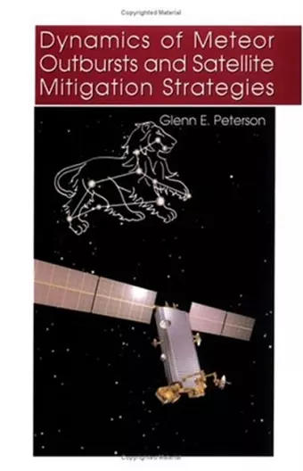 Dynamics of Meteor Outbursts and Satellite Mitigation Strategies cover