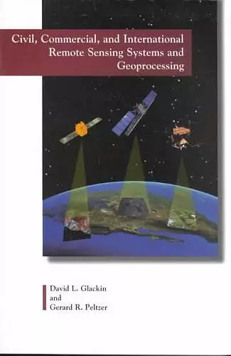 Civil, Commercial and International Remote Sensing Systems and Geoprocessing cover