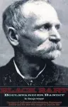 Black Bart: Boulevardier Bandit: The Saga of California's Most Mysterious Stagecoach Robber and the Men Who Sought to Capture Him cover