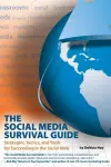 Social Media Survival Guide: Strategies, Tactics and Tools for Succeeding in the Social Web cover