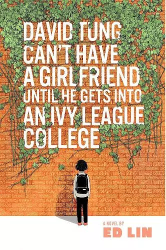 David Tung Can't Have a Girlfriend Until He Gets into an Ivy League College cover