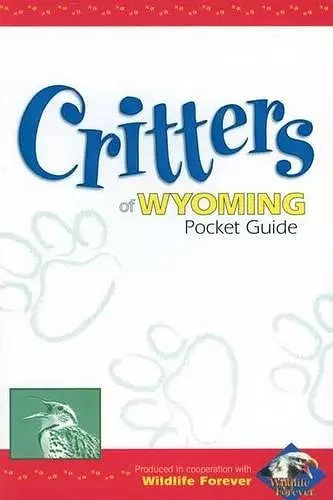 Critters of Wyoming Pocket Guide cover