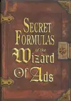 Secret Formulas of the Wizard of Ads cover