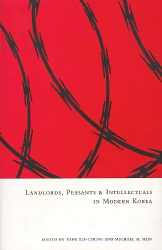 Landlords, Peasants, and Intellectuals in Modern Korea cover