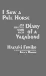 "I Saw A Pale Horse" and Selected Poems from "Diary of a Vagabond" cover