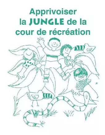 Apprivoiser la Jungle de la Cour de Recreation cover